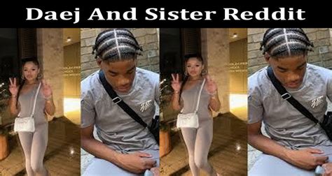 daej sister|Watch Full Video: Daej and His Sister Leaked Video, Twitter,。